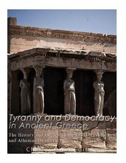 Tyranny and Democracy in Ancient Greece