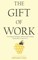 The Gift of Work