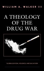 A Theology of the Drug War