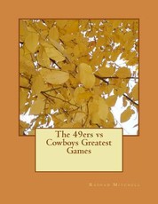 The 49ers vs Cowboys Greatest Games
