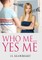 Who me.. Yes Me