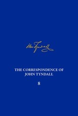 The Correspondence of John Tyndall, Volume 8, 8