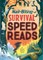 Nail-Biting Survival Speed Reads