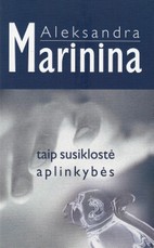 Taip susiklostė aplinkybės