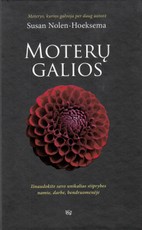 Moterų galios. Išnaudokite savo unikalias stiprybes namie, darbe, bendruomenėje