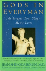 Gods In Everyman: Archetypes That Shape Men's Lives (2003)