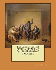 The Luck of the Irish (1917) - (1920 film) By
