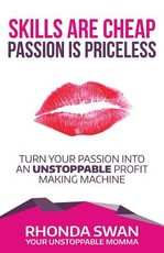Skills Are Cheap Passion Is Priceless