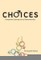Choices