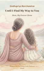 Until I find My Way to you Mom, My Forever Home