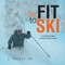 Kramer, S: Be Fit to Ski