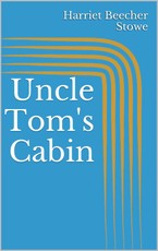 Uncle Tom's Cabin