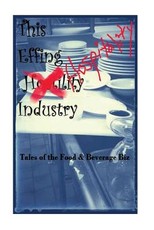 The EFFIN Hostility/Hospitality Industry