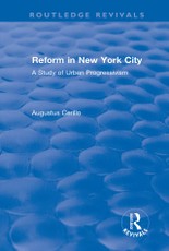 Routledge Revivals: Reform in New York City (1991)