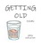 Getting Old Poems