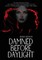 Damned Before Daylight