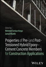 Properties of Pre- and Post-Tensioned Hybrid Epoxy-Cement Concrete Members for Construction Applications