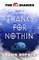 Thanks For Nothin'