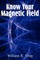 Know Your Magnetic Field