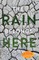 The Rain Belongs Here