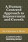 A Human Centered Approach to Improvement and Growth