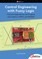 Control Engineering with Fuzzy Logic