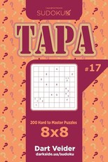 Sudoku Tapa - 200 Hard to Master Puzzles 8x8 (Volume 17)