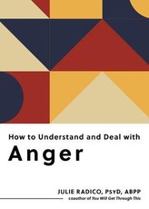 How to Understand and Deal with Anger
