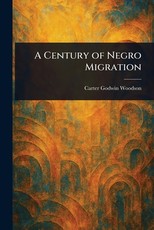 A Century of Negro Migration