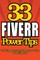 33 FIVERR POWER TIPS - Featuring Proven Ways To BOOST YOUR SALES and Quit Your J