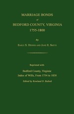 Marriage Bonds of Bedford County, Virginia, 1755-1800