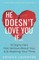 He Doesn't Love You If...