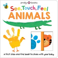 See Touch Feel Slide & Find Animals