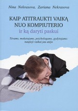 Kaip atitraukti vaiką nuo kompiuterio ir ką daryti paskui