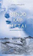 Mėnuo kaip metai: eksperimentas laive. Tikra istorija, nutikusi vienoje iš prabangiausių kruizinių jachtų Europoje