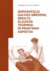 Sergančiųjų galvos smegenų insultu slaugos teoriniai ir praktiniai aspektai