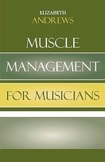 Muscle Management for Musicians