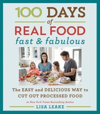Leake, L: 100 Days of Real Food: Fast & Fabulous