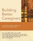 Building Better Caregivers (el. knyga)