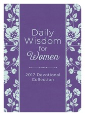 Daily Wisdom for Women 2017 Devotional Collection
