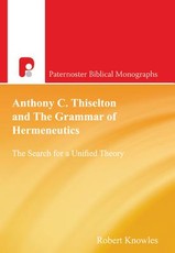 Anthony C. Thiselton and the Grammar of Hermeneutics