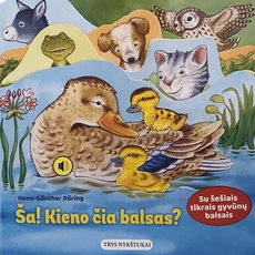 Ša! Kieno čia balsas?