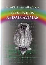 Žemaičių krašto vaikų dainos. Gyvūnijos apdainavimas