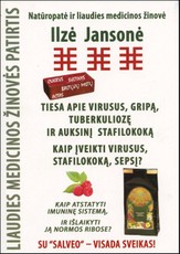 Tiesa apie virusus, gripą, tuberkuliozę ir auksinį stafilokoką