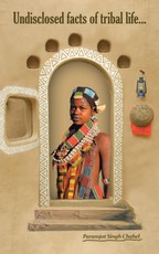 Chahel, P: Undisclosed Facts of Tribal Life