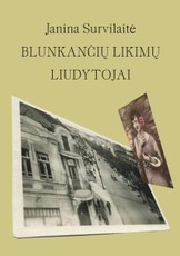Blunkančių likimų liudytojai