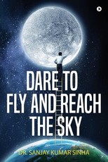 Dare to Fly and Reach the Sky