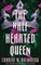 The Half-Hearted Queen