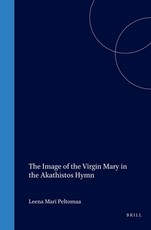 The Image of the Virgin Mary in the Akathistos Hymn