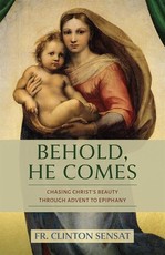 Behold, He Comes